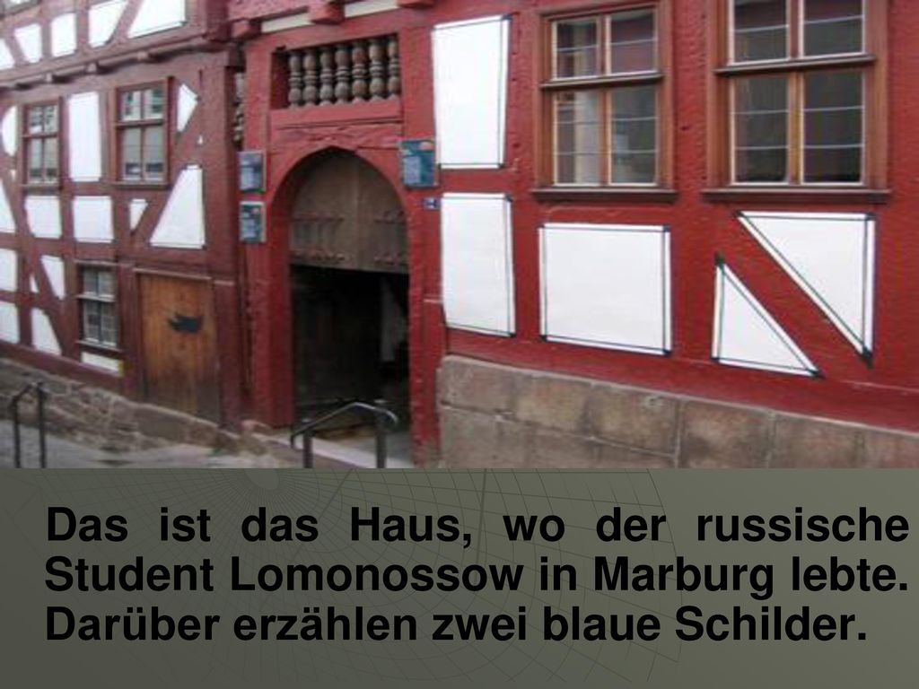 Das+ist+das+Haus,+wo+der+russische+Student+Lomonossow+in+Marburg+lebte.jpg